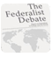 The Federalist Debate